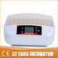 32 Eggs Full Automatic Egg Incubator With Candler